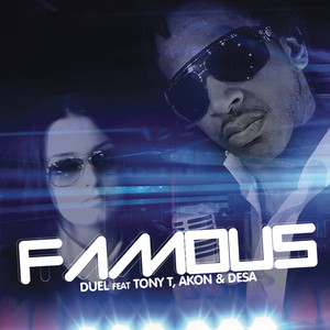 Famous (feat. Akon, Tony T, Desa & Robert M) - Jack Holiday & Dany Lorence Extended by Duel, Akon, Tony T, Desa, Robert M