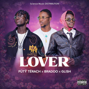 Futy Térach - Lover (feat. Bradoo & Glish)