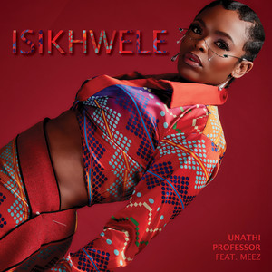 Isikhwele by Unathi Nkayi, Professor, Meez