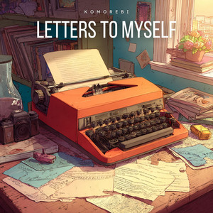 Letters to Myself by Komorebi