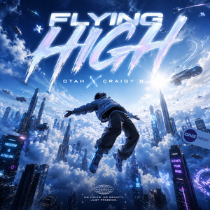 Flying High by DTAH, Craigy B!