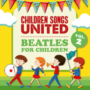 Children Songs United - I Want to Hold Your Hand