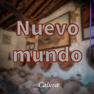 Nuevo mundo by CALUVA