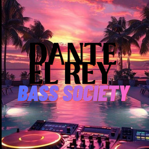 Bass society by Dante el rey