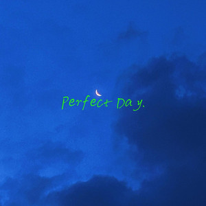 完美的日子(Perfect Day) - song and lyrics by JAZYE | Spotify