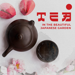Tea in the Beautiful Japanese Garden album