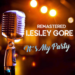 It's My Party (Remastered) - EP by Lesley Gore | Spotify
