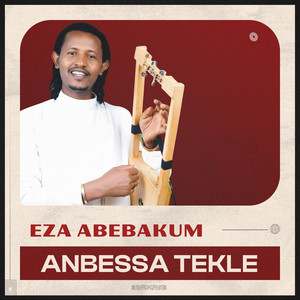 Anbessa Tekle - Eza Abebakum