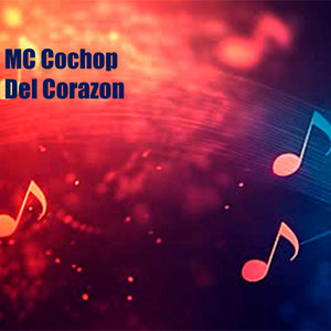 Del Corazon by MC Cochop