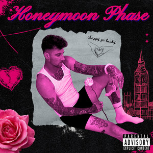 Honeymoon Phase by Chappy Go Lucky
