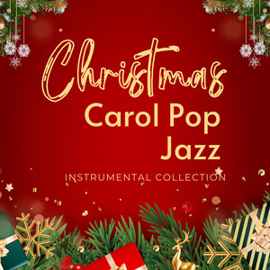 Christmas Carol Pop Jazz Instrumental Collection – Álbum de Christ