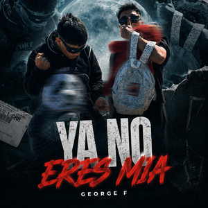 Ya No Eres Mia by George F