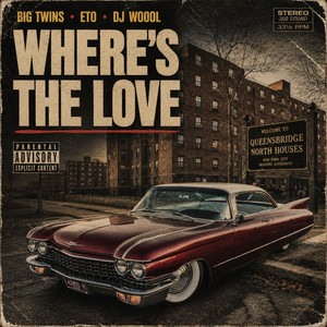 Where's The Love by Big Twins, ETO, DJ Woool