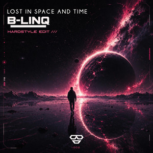 Lost In Space And Time - Hardstyle Version by B-LINQ