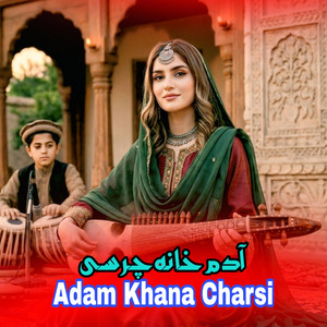 Ayla Noor - Adam Khana Charsi
