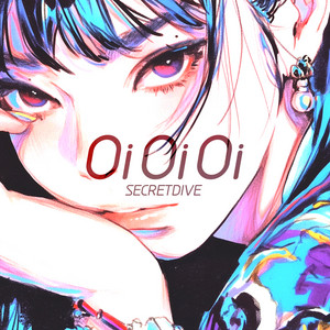 Oi Oi Oi by SECRETDIVE