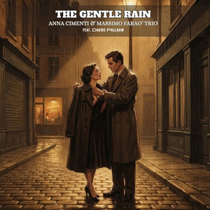 The gentle rain (feat. Davide Palladin) by Anna Cimenti, Massimo Faraò Trio, Davide Palladin