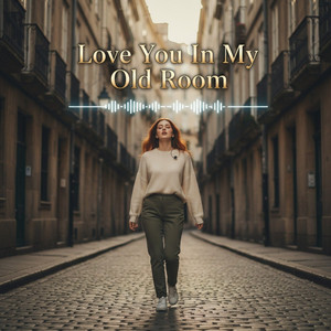 Love You In My Old Room by Amelia GT