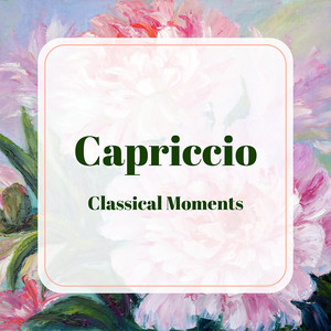 "Capriccio - Classical Moments"