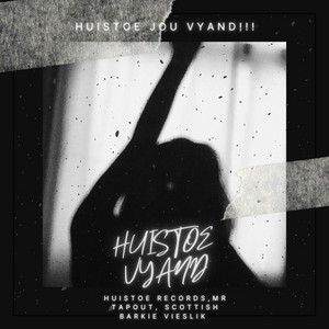 Huistoe Records Official - Huistoe Vyand (feat. Mr Tapout, Scottish & Barkie Vieslik)