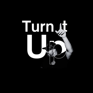 TURN IT UP by DJ_BEZI