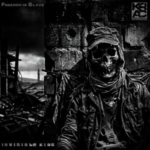 INVISIBLE KIDS — Freedom is Slave