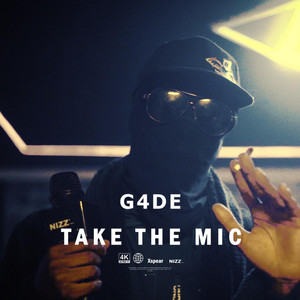 TAKE THE MIC by G4DE, NIZZ4K