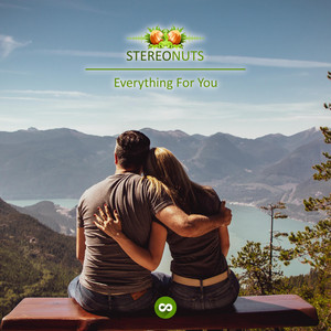 Stereo Nuts - Everything For You