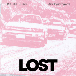 LOST (First Trip in England) by PRETTY LITTLE BABY