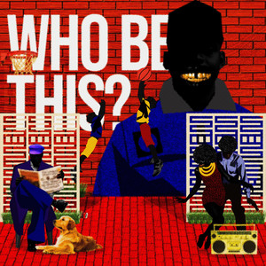 WHO BE THIS? by Dámì Sule