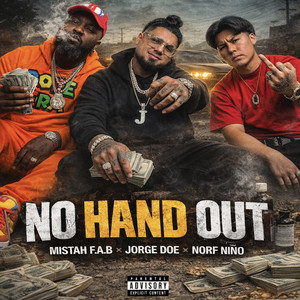 No Hand Out by Jorge Doe, Norf Niño, Mistah F.A.B.