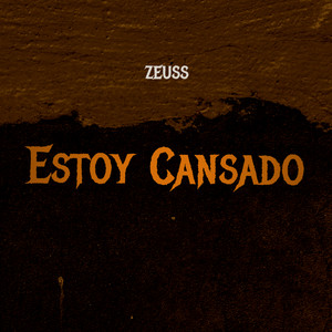 Estoy Cansado by Zeuss 是