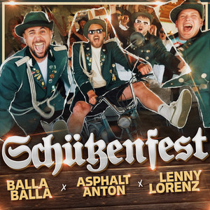 Schützenfest by BALLA BALLA, Asphalt Anton, Lenny Lorenz