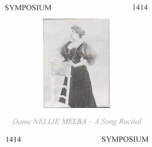 その他 Un ange est venu: Nellie Melba in French Song and Opera [CD] Nellie Melba: The London Recordings 1904-1926 - Album by Nellie