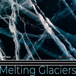 Melting Glaciers - VIP Mix by Arnaud van Beek