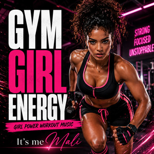 GYM GIRL ENERGY | Girl Power Workout Music by It's me Mali