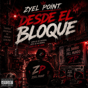 DESDE EL BLOQUE by ZYEL POINT