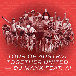 Tour Of Austria | Together United by DJ Maxx