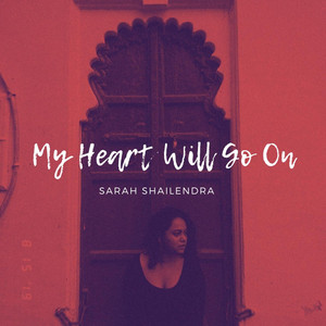 Sarah Shailendra - My Heart Will Go on (Titanic)