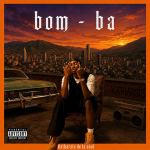 Bom - Ba by Katharsis De La Soul