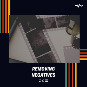 Removing Negatives