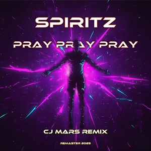 Обкладинка: Pray Pray Pray - Remix instrumental+vcfx version remaster 2025