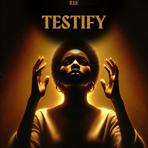 Testify by RUE