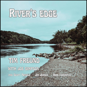 River's Edge by Tim Freund