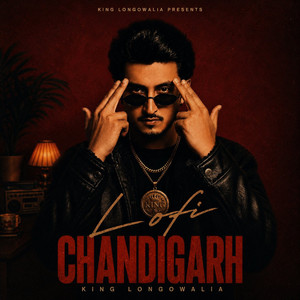 Chandigarh ( Lofi ) by King Longowalia, Musical Gang
