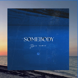 Somebody - Remix by Jaycc, Jper