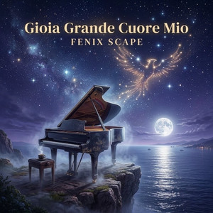 Gioia Grande Cuore Mio by FENIX SCAPE