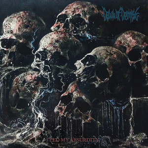 Feed My Absurdity by Dawn of Demise