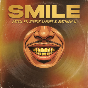 SMILE by Fatell, Bishop Lamont, Matthew. Q