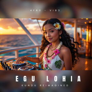 Kundu Studio - Egu Lohia (Reimagined)